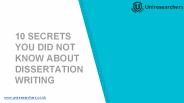 10 Secrets you did not know about Dissertation Writing