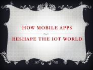 How Mobile Apps Reshape the IoT World
