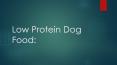 Low Protein Dog Food PowerPoint PPT Presentation