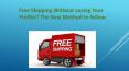 Free Shipping Without Losing Your Profits!! The Best Method to follow PowerPoint PPT Presentation