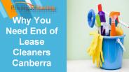Why You Need End of Lease Cleaners Canberra