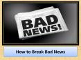 How to Break Bad News PowerPoint PPT Presentation