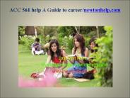 ACC 561 help A Guide to career/newtonhelp.com