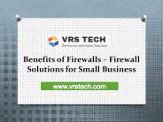 Benefits of Firewall | Firewall Solutions for Small Business