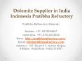 Dolomite Supplier in India Indonesia Pratibha Refractory PowerPoint PPT Presentation