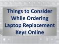 Things to Consider While Ordering Laptop Replacement Keys Online PowerPoint PPT Presentation