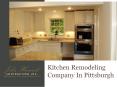 Kitchen Remodeling Company Pittsburgh PowerPoint PPT Presentation