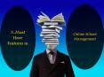 3-Must Have Features in Online School Management PowerPoint PPT Presentation