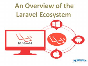 An Overview of the  Laravel Ecosystem