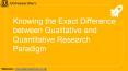 Knowing the Exact Difference between Qualitative and Quantitative Research Paradigm PowerPoint PPT Presentation