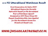 2018 FCI Uttarakhand Watchman Result