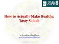 How to Actually Make Healthy, Tasty Salads (1) PowerPoint PPT Presentation