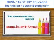 BUSN 115 STUDY Education Technician / busn115study.com