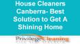 House Cleaners Canberra- Best Solution to Get A Shining Home PowerPoint PPT Presentation