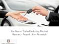 Global Car Rental Industry Market Analysis,Trends,Size,Forecast,Growth - Ken Research PowerPoint PPT Presentation