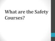 What are the Safety Courses
