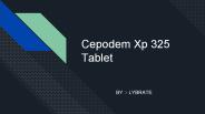 Cepodem xp 325 tablet PowerPoint PPT Presentation