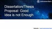 Dissertation/Thesis Proposal: Good Idea is not Enough