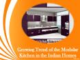 Growing Trend of the Modular Kitchen in the Indian Homes PowerPoint PPT Presentation