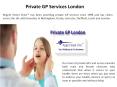 Private GP Services London PowerPoint PPT Presentation