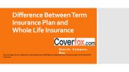 Difference Between Term Insurance Plan and Whole Life Insurance