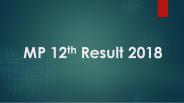 MP 12th Result 2018