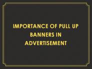 Importance of Pull Up Banners in Advertisement