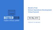 School Operations Development Virtual Summit - BETTER 2018