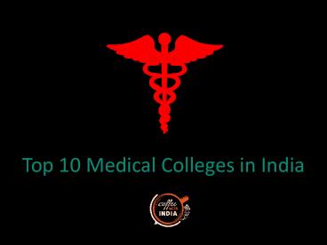 Top 10 Medical Colleges in India - 2018 Updated List