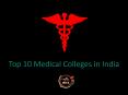 Top 10 Medical Colleges in India - 2018 Updated List PowerPoint PPT Presentation