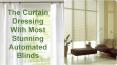 The Curtain Dressing With Most Stunning Automated Blinds PowerPoint PPT Presentation