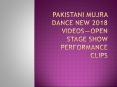 Pakistani Mujra Dance New 2018 Videos — Open Stage Show Performance Clips PowerPoint PPT Presentation