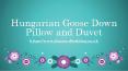 Hungarian Goose Down Pillow and Duvet PowerPoint PPT Presentation