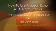 How to use amazon echo as a alarm?