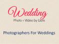 Photographers For Weddings PowerPoint PPT Presentation