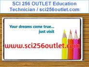 SCI 256 OUTLET Education Technician / sci256outlet.com