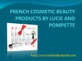 French Cosmetics Beauty Products By Lucie and Pompette PowerPoint PPT Presentation