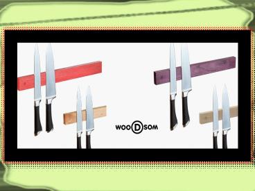 Search the Best Quality of Magnetic Knife Holder and Strips