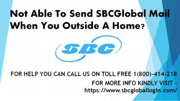 Not Able To Send SBCGlobal Mail When You Outside A Home?