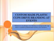 Custom Made Plastic Cups Branding at Events