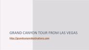 Grand Canyon Tour From Las Vegas