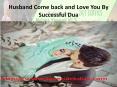 Successful Dua To Husband Come back and Love You PowerPoint PPT Presentation