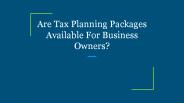 Are Tax Planning Packages Available For Business Owners?