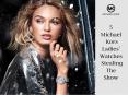 5 Michael Kors Ladies’ Watches Stealing the Show PowerPoint PPT Presentation