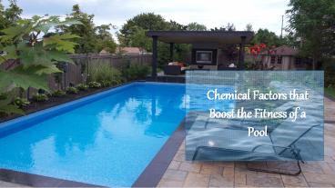 Chemical Factors that Boost the Fitness of a Pool
