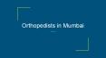 Orthopedists in Bhandup West, Mumbai. PowerPoint PPT Presentation