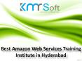 AWS Training Institute in Hyderabad, Best AWS Online Training Institute in Hyderabad - kMRsoft PowerPoint PPT Presentation