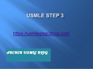 USMLE Step 3 - Usmlestep3blog.com
