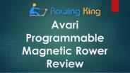 Avari Programmable Magnetic Rower Review