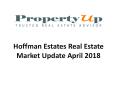 Hoffman Estates Real Estate Market Update April 2018 PowerPoint PPT Presentation